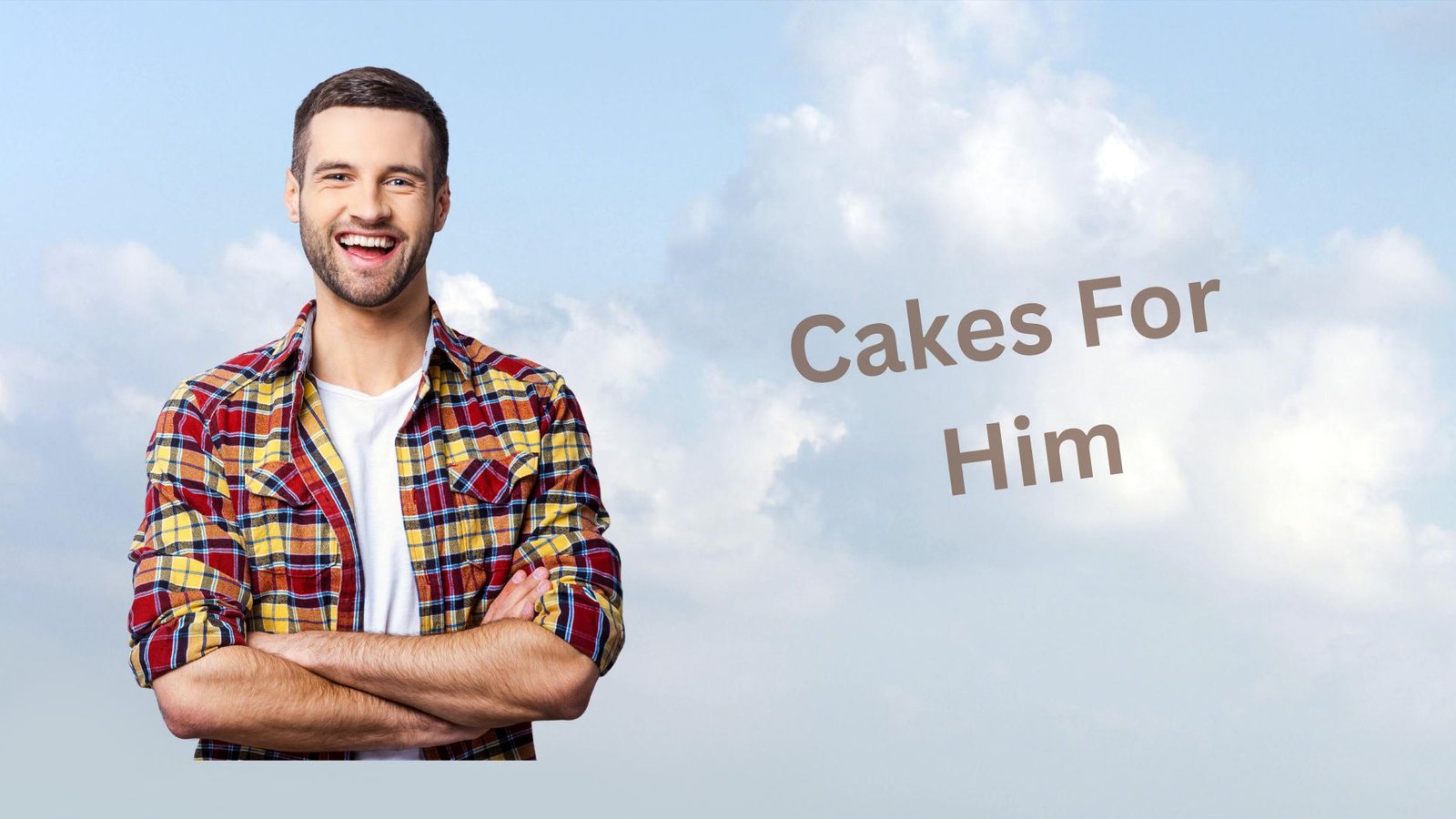 Cakes for Him